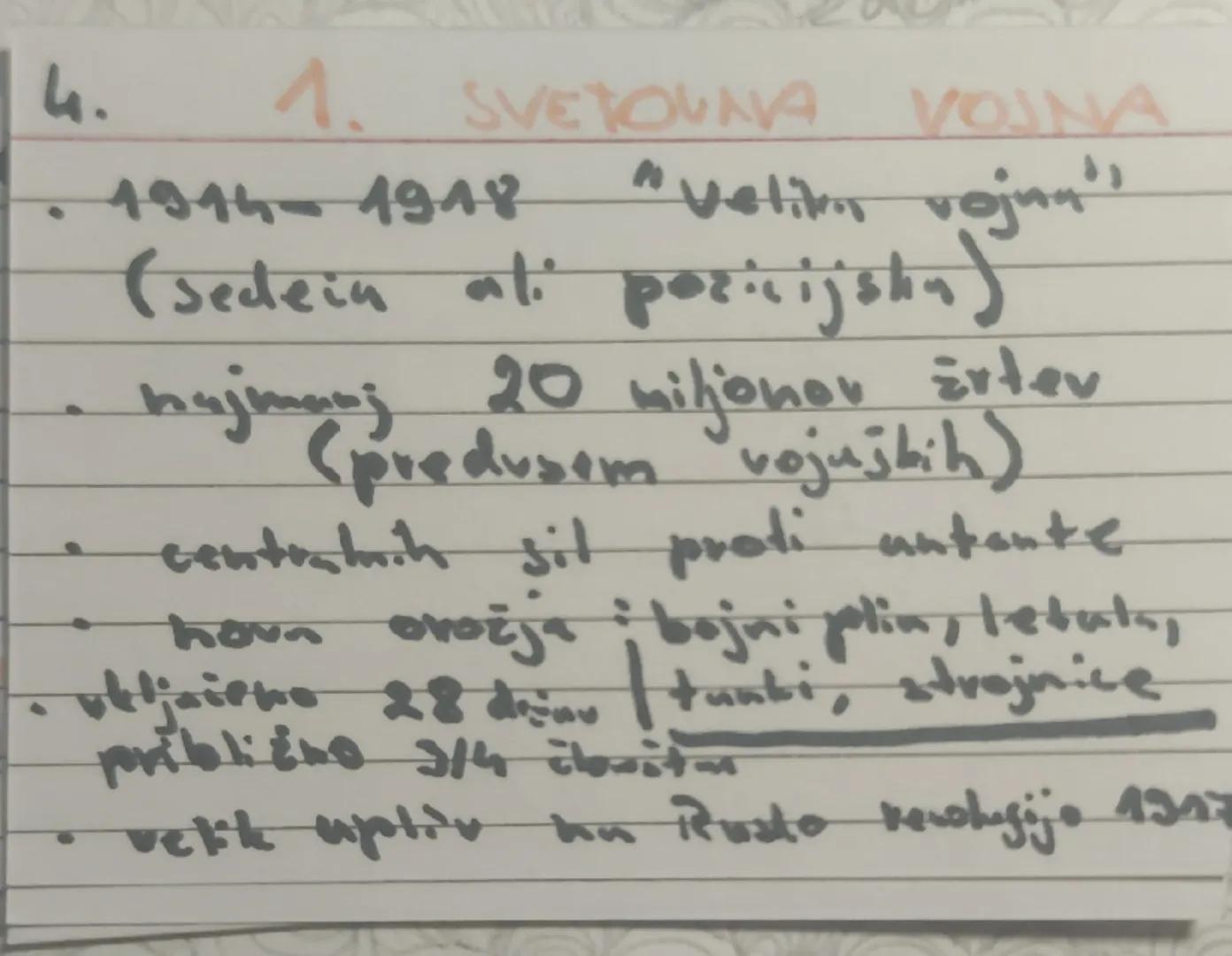 4.
1. SVETOUNA
VOJNA
*   1914-1918 "velika vojna"
    (sedein ali pozicijska)
*   najmanj 20 miljonov örter
    (predvsem vojaških)
*   cent
