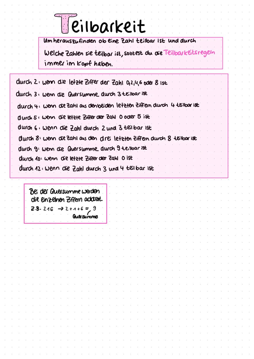 # Teilbarkeit

Um herauszufinden olo line Zahl teilbar ist und durch
Welche Zahlen sie teilbar ist, solltest du die Teilbarkeitsregeln
immer