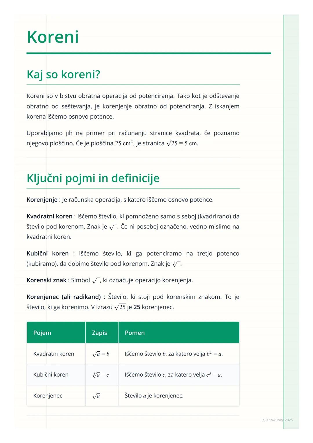 # Koreni

Kaj so koreni?

Koreni so v bistvu obratna operacija od potenciranja. Tako kot je odštevanje
obratno od seštevanja, je korenjenje 