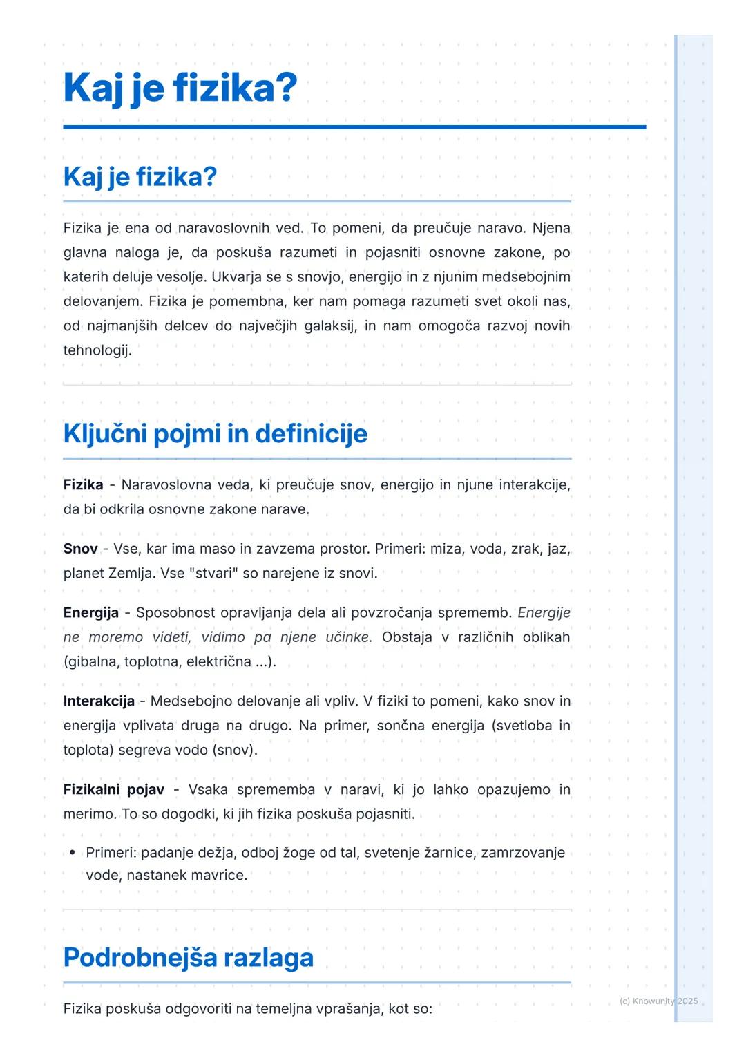 # Kaj je fizika?

Kaj je fizika?

Fizika je ena od naravoslovnih ved. To pomeni, da preučuje naravo. Njena
glavna naloga je, da poskuša razu