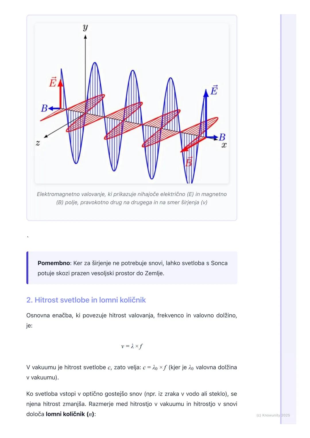 # Svetloba kot valovanje

Splošen pregled

Svetloba je oblika elektromagnetnega (EM) valovanja. To pomeni, da za
svoje širjenje ne potrebuje