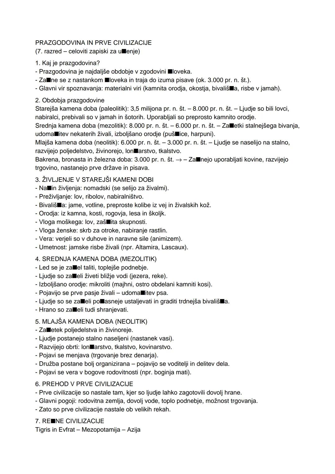 PRAZGODOVINA IN PRVE CIVILIZACIJE
(7. razred - celoviti zapiski za uenje)
1. Kaj je prazgodovina?
- Prazgodovina je najdaljše obdobje v zgo