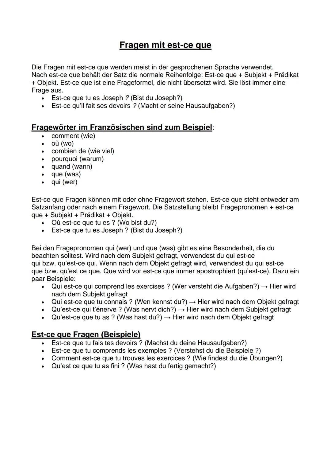 <p>Die Fragen mit est-ce que werden meist in der gesprochenen Sprache verwendet. Nach est-ce que behält der Satz die normale Reihenfolge: E