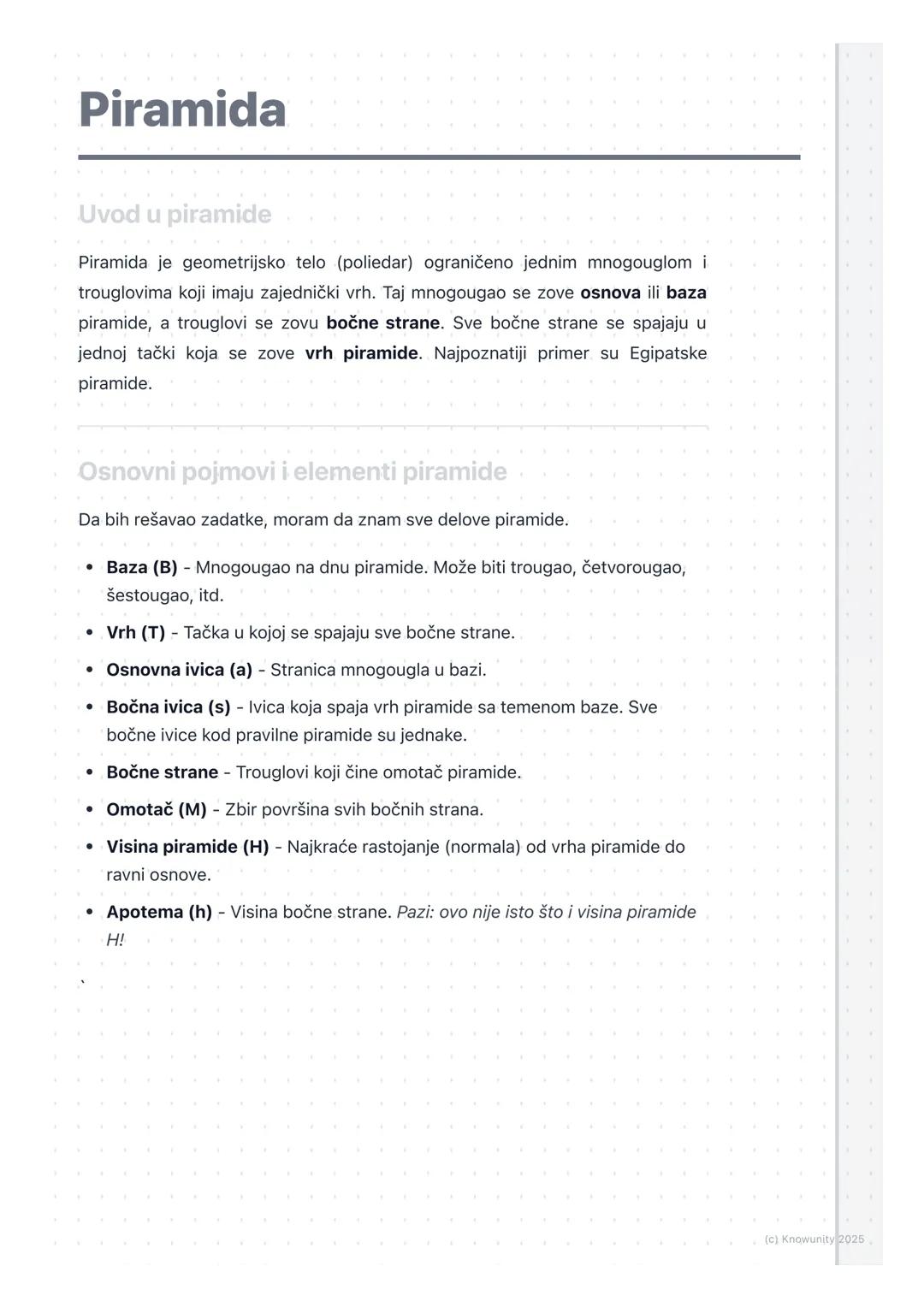 # Piramida
Uvod u piramide
Piramida je geometrijsko telo (poliedar) ograničeno jednim mnogouglom i
trouglovima koji imaju zajednički vrh.