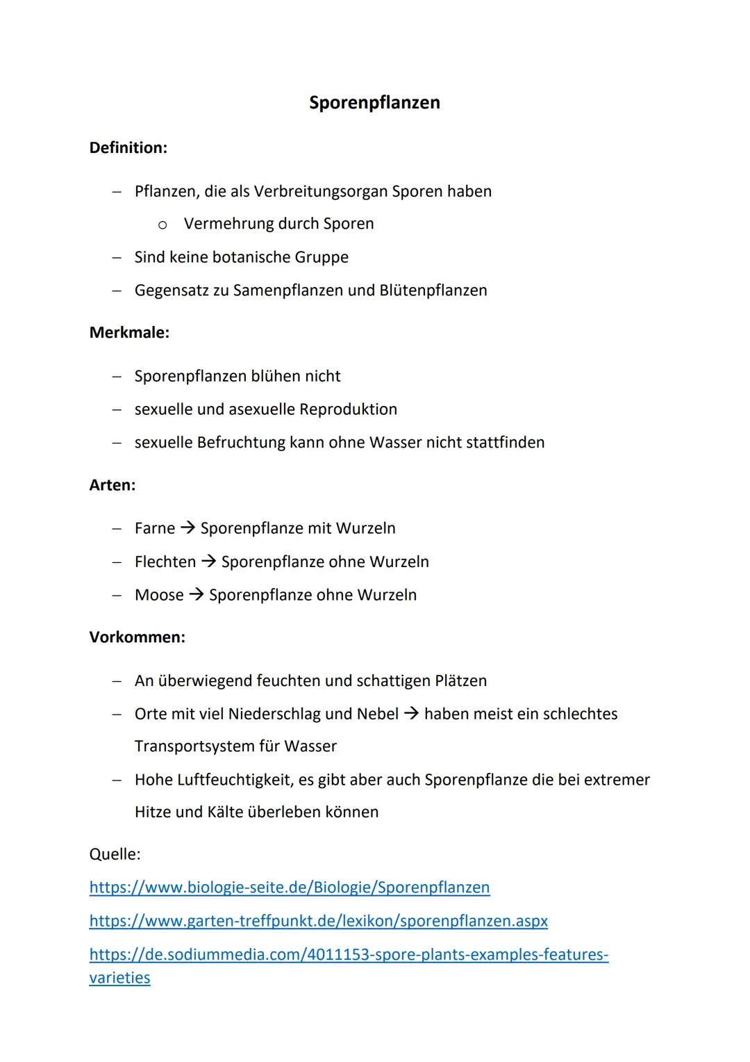 Sporenpflanzen
Definition:
- Pflanzen, die als Verbreitungsorgan Sporen haben
* Vermehrung durch Sporen
- Sind keine botanische Gruppe